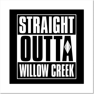 Straight Outa Willow Creek Posters and Art
